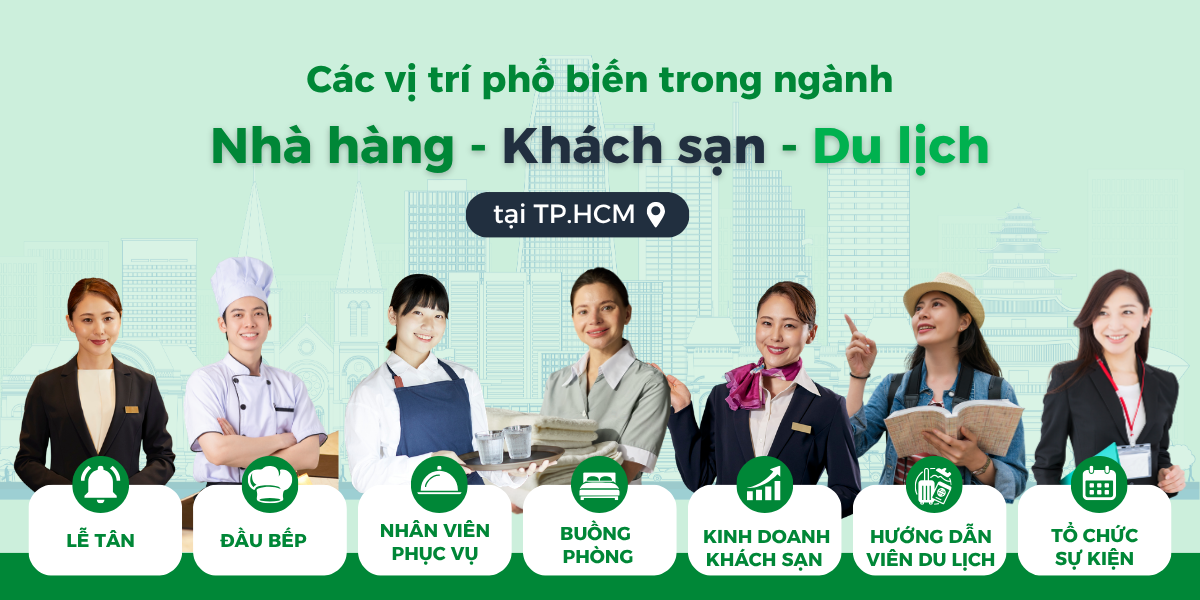 Các vị trí phổ biến trong ngành Nhà hàng - Khách sạn - Du lịch tại TP.HCM